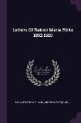 Letters Of Rainer Maria Rilke 1892 1910