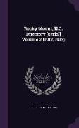 Rocky Mount, N.C. Directory [Serial] Volume 2 (1912/1913)