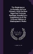 The Shakespeare Cyclopædia and new Glossary, With the Most Important Variorum Readings, Intended as a Supplement to all the Ordinary Editions of Shake