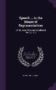 Speech ... in the House of Representatives: On the State of the Nation: Delivered May 25, 1836