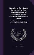 Memoirs of the Life and Labours of the Rev. Samuel Marsden, of Paramatta, Senior Chaplain of New South Wales: And of his Early Connexion With the Miss