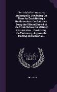 The Trials for Treason at Indianapolis, Disclosing the Plans for Establishing a North-western Confederacy. Being the Official Record of the Trials Bef