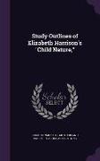 Study Outlines of Elizabeth Harrison's Child Nature