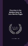 Churches in the Modern State, by John Neville Figgis