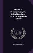 Stories of Pennsylvania, Or, School Readings from Pennsylvania History