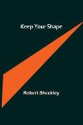 Keep Your Shape