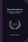 Marooned in Moscow: The Story of an American Woman Imprisoned in Russia