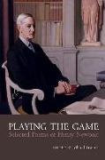 Play the Game: The Collected Poetry of Henry Newbolt (1862-1938)