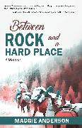 Between Rock and a Hard Place