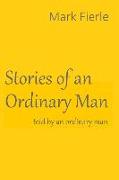 Stories of an Ordinary Man: told by an ordinary man