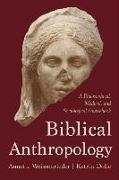 Biblical Anthropology: A Philosophical, Medical, and Sociological Sourcebook