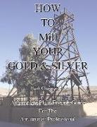 How To Mill Your Gold & Silver