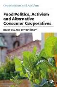 Food Politics, Activism and Alternative Consumer Cooperatives