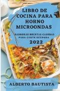 LIBRO DE COCINA PARA HORNO MICROONDAS 2022