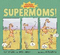 Supermoms!: Animal Heroes