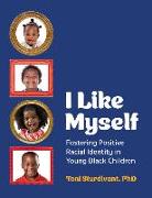 I Like Myself: Fostering Positive Racial Identity in Young Black Children