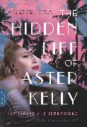 The Hidden Life of Aster Kelly