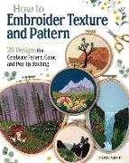 How to Embroider Texture and Pattern