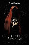 Bequeathed: A Family's Tale Featuring Elle