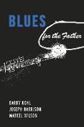 Blues for the Father