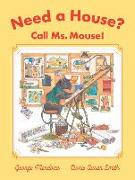 Need a House? Call Ms. Mouse!