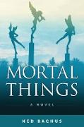 Mortal Things