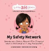 My Safety Network: Introducing a Safety Network (3 to 5 trusted adults a child can go to if they feel unsafe)