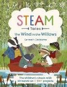 Steam Tales: The Wind in the Willows: The Children's Classic with 20 Hands-On Steam Activities