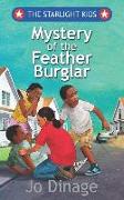 The Starlight Kids: Mystery of the Feather Burglar