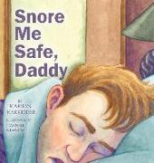 Snore Me Safe, Daddy