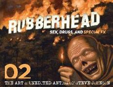 Rubberhead: Volume 2