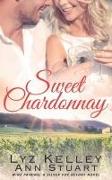 Sweet Chardonnay: Wine Pairing: A mature, second chance romance (Silver Fox Resort)