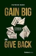 Gain Big and Give Back