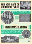 The Holy Days of Gregorio Pasos