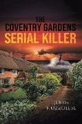 The Coventry Gardens Serial Killer