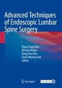 Advanced Techniques of Endoscopic Lumbar Spine Surgery