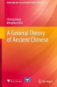 A General Theory of Ancient Chinese