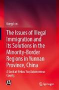 The Issues of Illegal Immigration and its Solutions in the Minority-Border Regions in Yunnan Province, China
