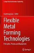 Flexible Metal Forming Technologies