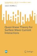 Quasi-Linear Theory for Surface Wave-Current Interactions