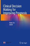 Clinical Decision Making for Improving Prognosis