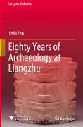 Eighty Years of Archaeology at Liangzhu