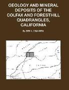 Geology and Mineral Deposits of the Colfax and Forsthill Quadrangles, California