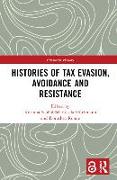 Histories of Tax Evasion, Avoidance and Resistance