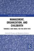 Management, Organization, and Childbirth