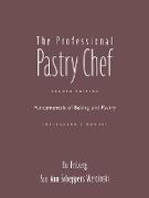 The Professional Pastry Chef: Fundamentals of Baking and Pastry, 4e Instructor's Manual
