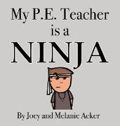 My P.E. Teacher is a Ninja
