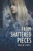 From Shattered Pieces