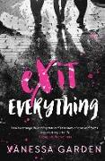Exit Everything