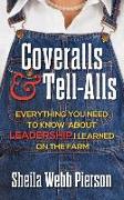 Coveralls and Tell-Alls: Everything You Need to Know about Leadership I Learned on the Farm